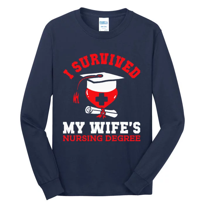 I Survived My WifeS Nursing Degree Nurse Rn Graduation 2024 Tall Long Sleeve T-Shirt