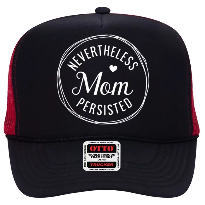 Inspirational Strong Mother Motivational Quotes For Mom Gift High Crown Mesh Trucker Hat