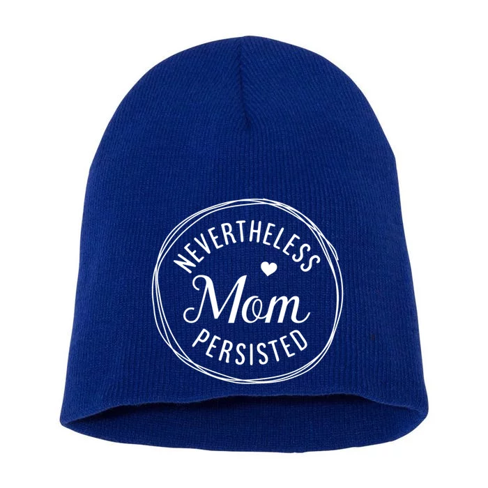 Inspirational Strong Mother Motivational Quotes For Mom Gift Short Acrylic Beanie