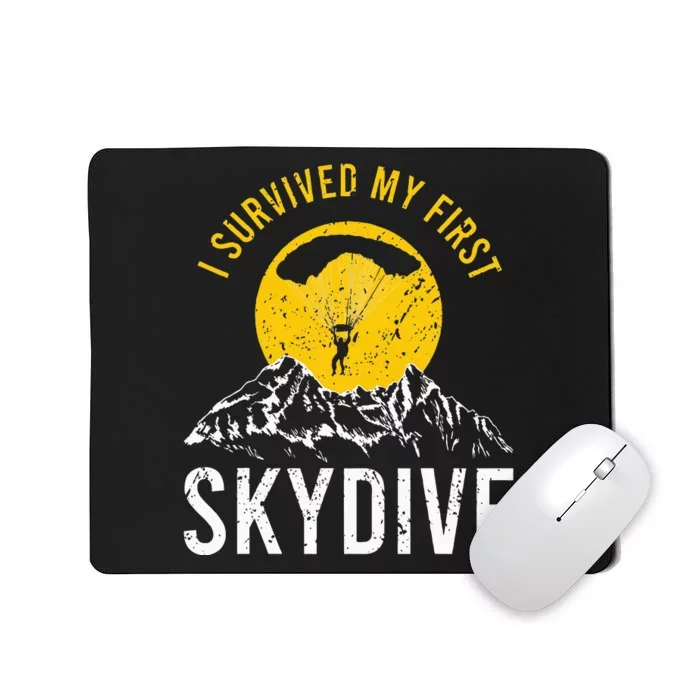 I Survived My First Sky Diving Funny Parachuting Skydiver Mousepad