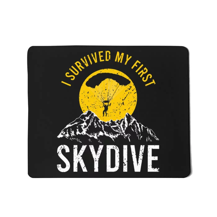 I Survived My First Sky Diving Funny Parachuting Skydiver Mousepad