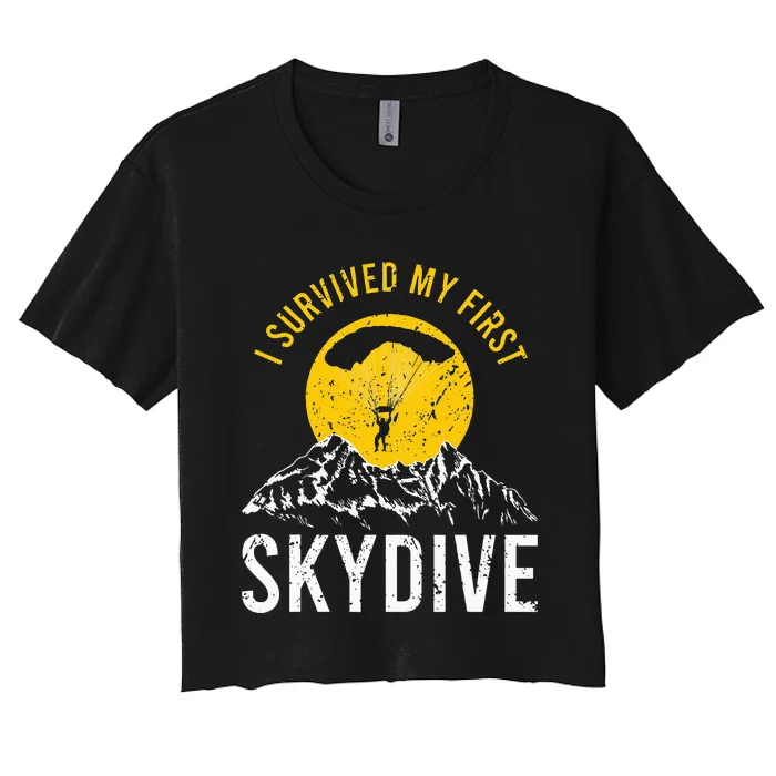 I Survived My First Sky Diving Funny Parachuting Skydiver Women's Crop Top Tee