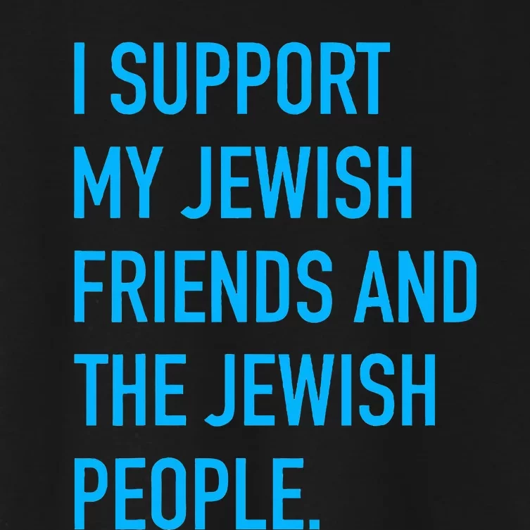 I Support My Jewish Friends and the Jewish People Women's Crop Top Tee