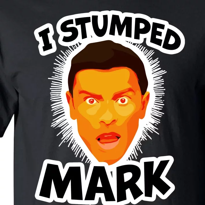 I Stumped Mark Tall T-Shirt