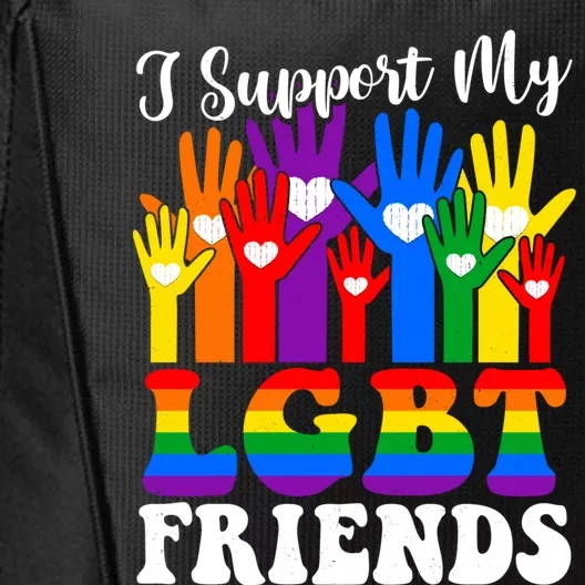 I Support My Lgbt Friends Lgbtq Gay Lesbian Awareness Meaningful Gift City Backpack