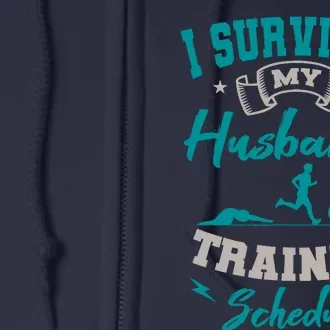 I Survived My HusbandS Training Schedule Triathlon Full Zip Hoodie