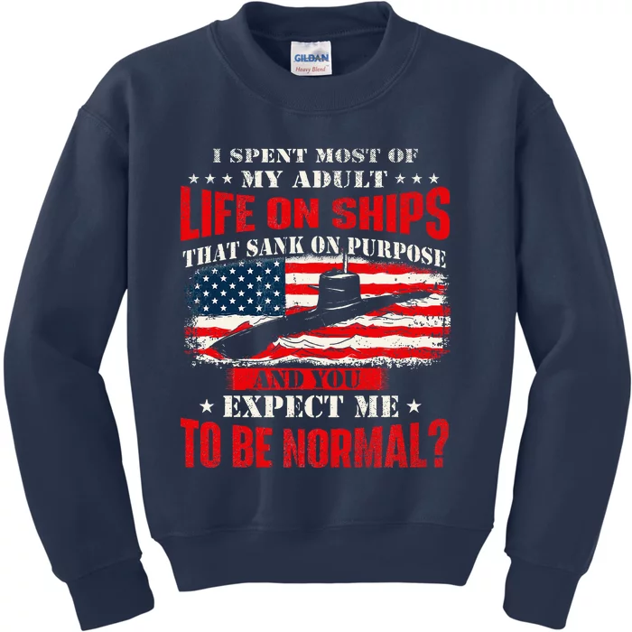 I Spent Most Of My Adult Life On Ships Kids Sweatshirt