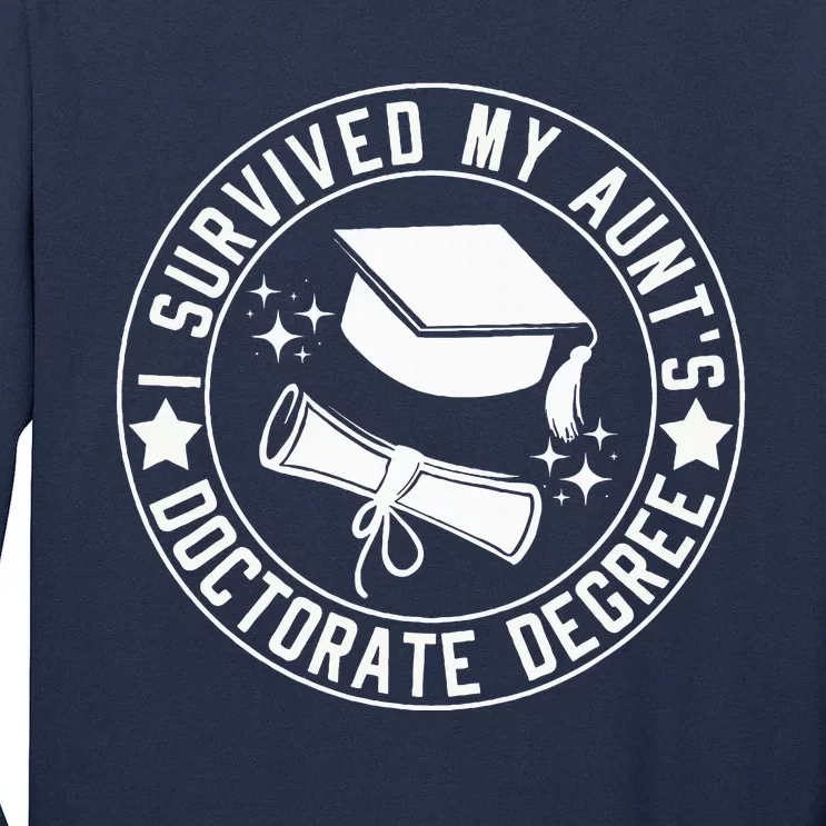 I Survived My AuntS Doctorate Degree School Graduation Tall Long Sleeve T-Shirt