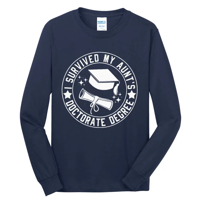 I Survived My AuntS Doctorate Degree School Graduation Tall Long Sleeve T-Shirt