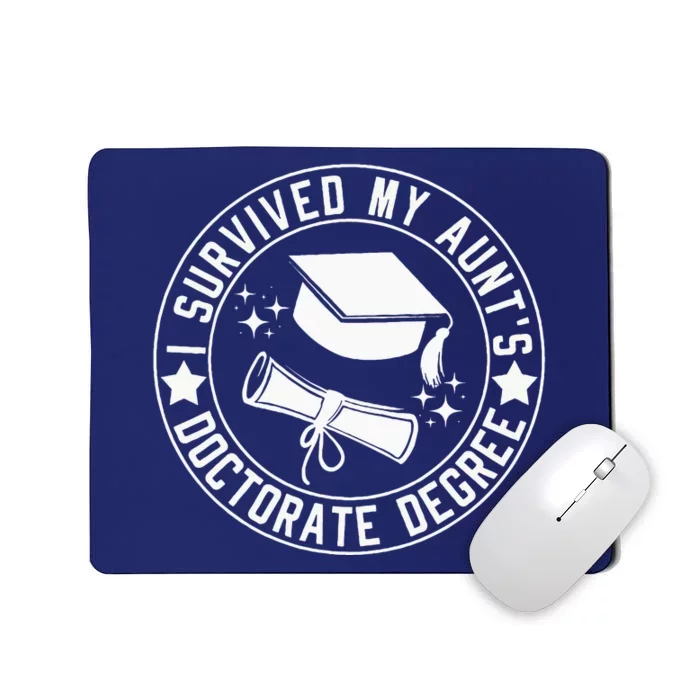 I Survived My AuntS Doctorate Degree School Graduation Mousepad