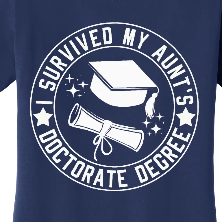 I Survived My AuntS Doctorate Degree School Graduation Women's T-Shirt