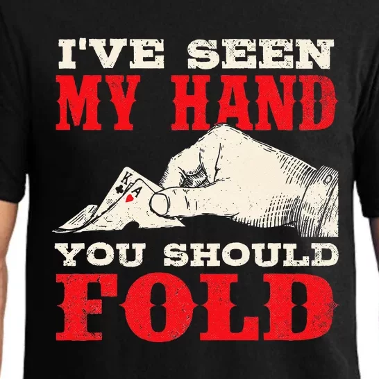 I've Seen My Hand You Should Fold Poker Card Player Casino Pajama Set