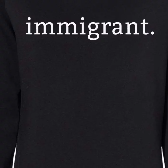 Immigrant Simple Minimalist Antitrump Antiracism Womens California Wash Sweatshirt