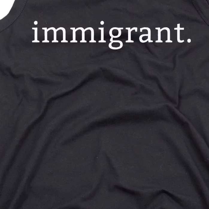 Immigrant Simple Minimalist Antitrump Antiracism Tank Top