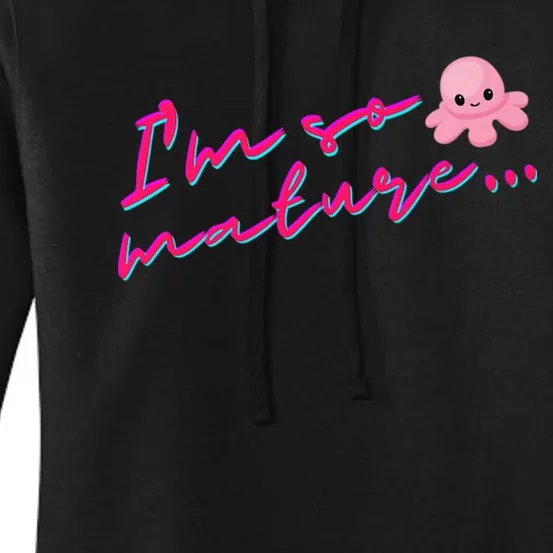 I'm So Mature Octopus Women's Pullover Hoodie