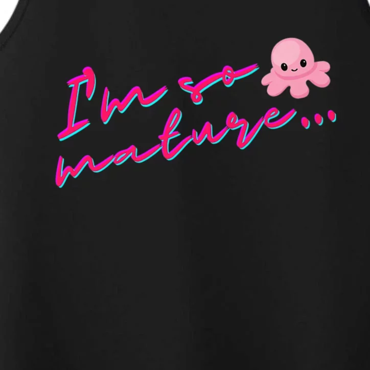 I'm So Mature Octopus Performance Tank