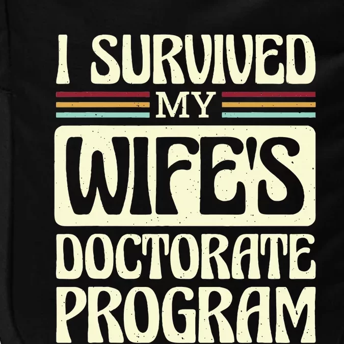 I Survived My Wifes Doctorate Program Impact Tech Backpack