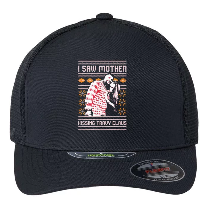 I saw mother kissing travy claus Flexfit Unipanel Trucker Cap