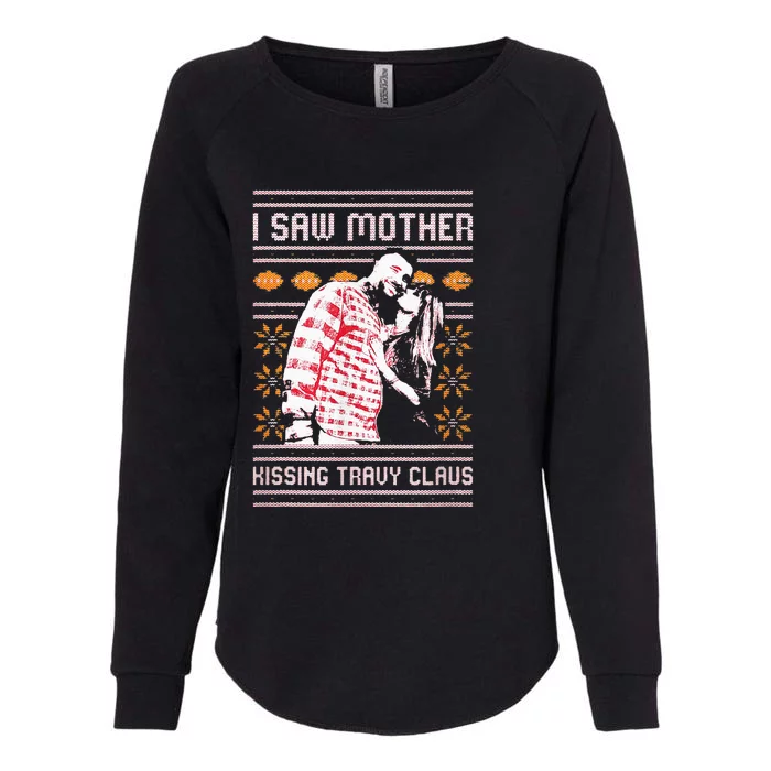 I saw mother kissing travy claus Womens California Wash Sweatshirt