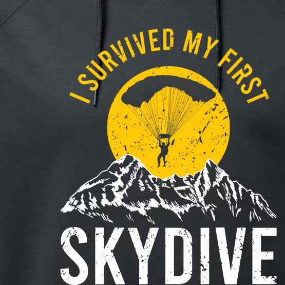 I Survived My First Sky Diving Funny Parachuting Skydiver Performance Fleece Hoodie