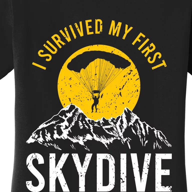 I Survived My First Sky Diving Funny Parachuting Skydiver Women's T-Shirt