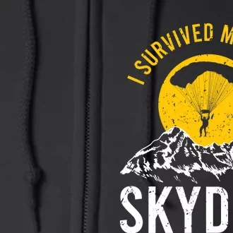 I Survived My First Sky Diving Funny Parachuting Skydiver Full Zip Hoodie