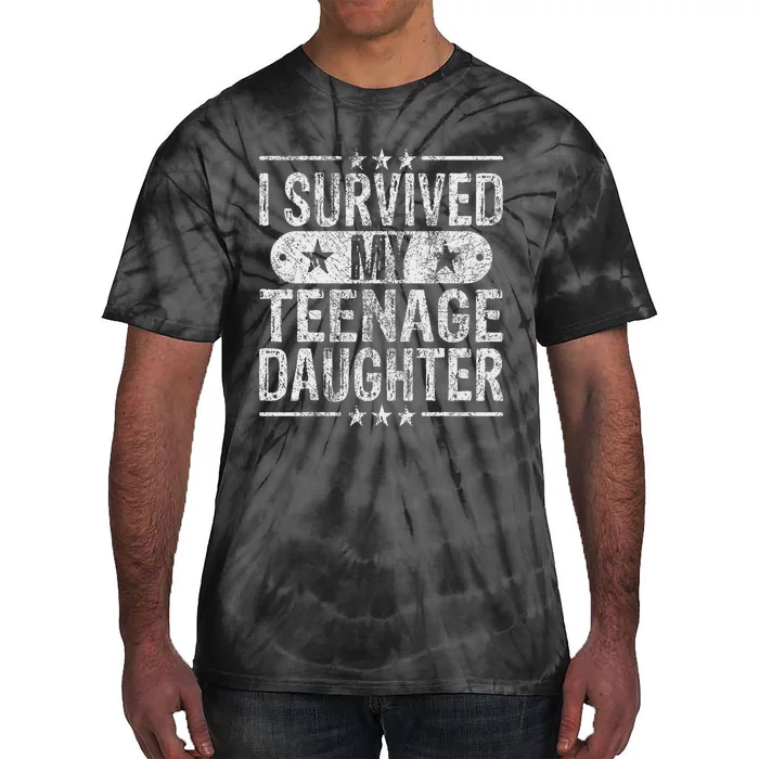 I Survived My Teenage Daughter Teenager Funny Dad Mom Tie-Dye T-Shirt