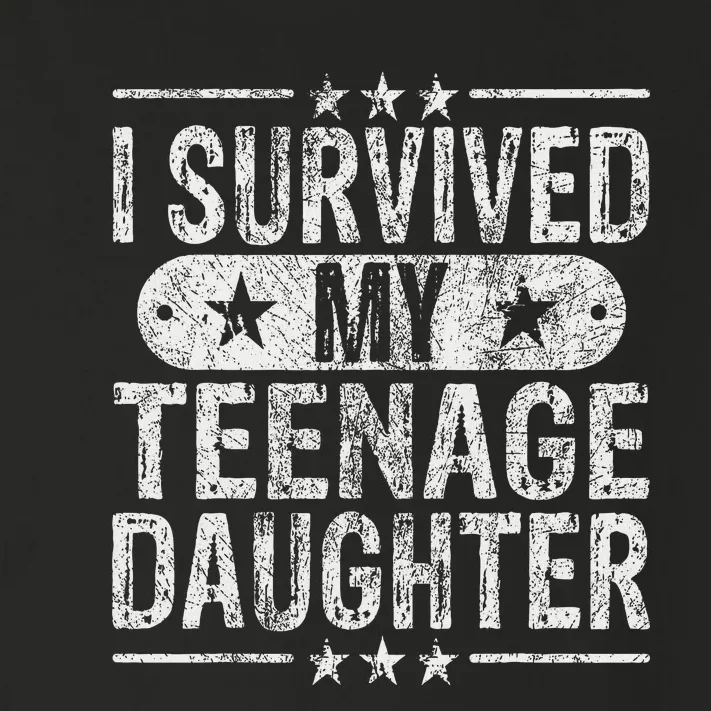 I Survived My Teenage Daughter Teenager Funny Dad Mom Toddler Long Sleeve Shirt