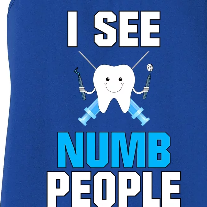 I See Numb People Oral Surgeon Orthadontist Tooth Fairy Meaningful Gift Women's Racerback Tank