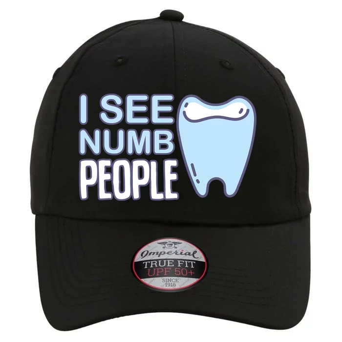 I See Numb People Tooth Dental Fairy Cute Gift The Original Performance Cap