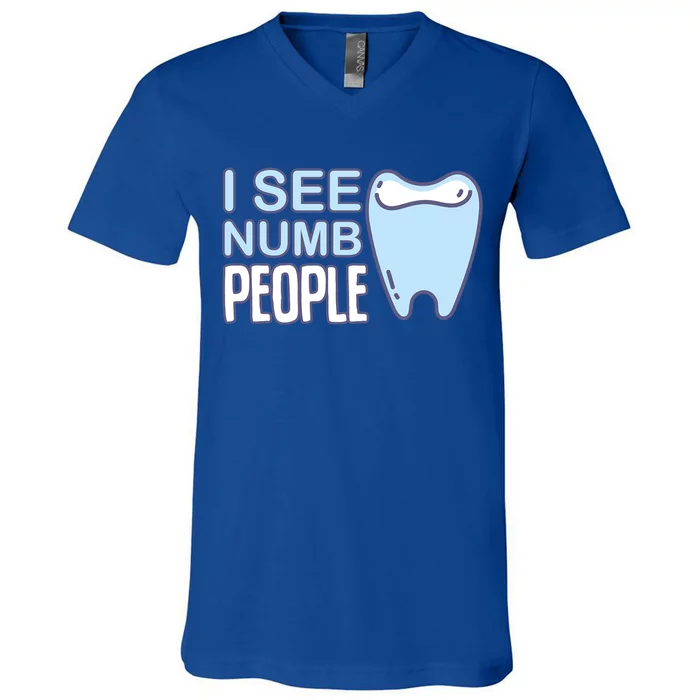 I See Numb People Tooth Dental Fairy Cute Gift V-Neck T-Shirt