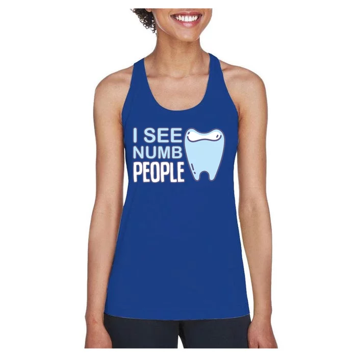 I See Numb People Tooth Dental Fairy Cute Gift Women's Racerback Tank