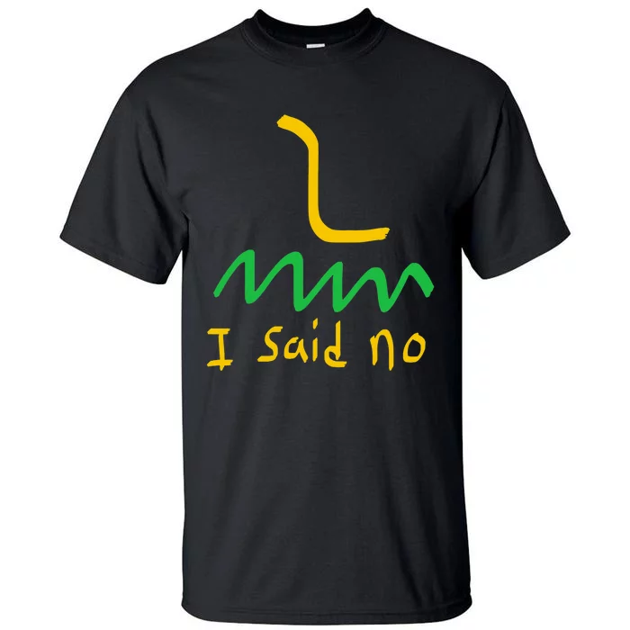 I Said No 1776 Conservative Libertarian Freedom Gadsden Flag Tall T-Shirt