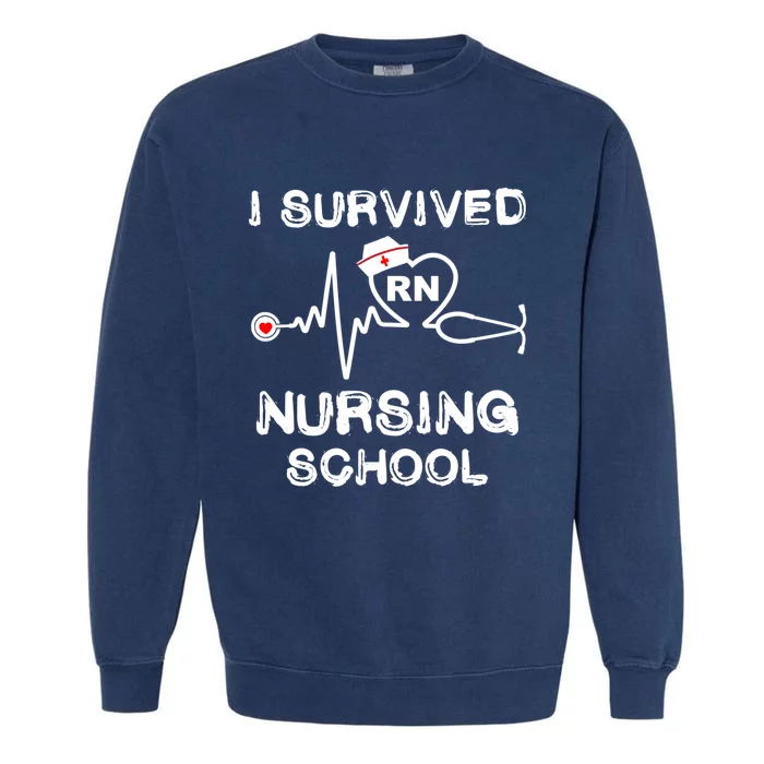 I Survived Nursing School Rn Stethoscope Nurse Graduation Gift Garment-Dyed Sweatshirt