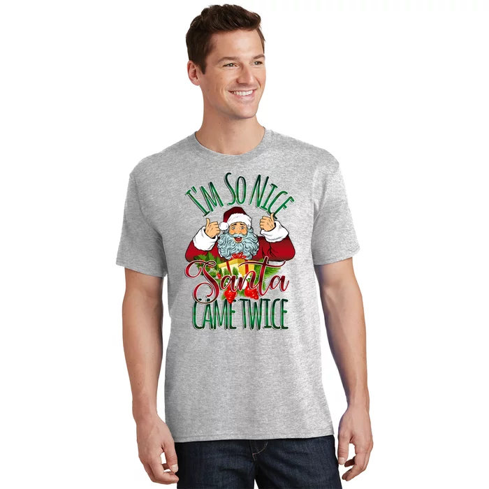 IM So Nice Santa Came Twice Ugly Christmas T-Shirt