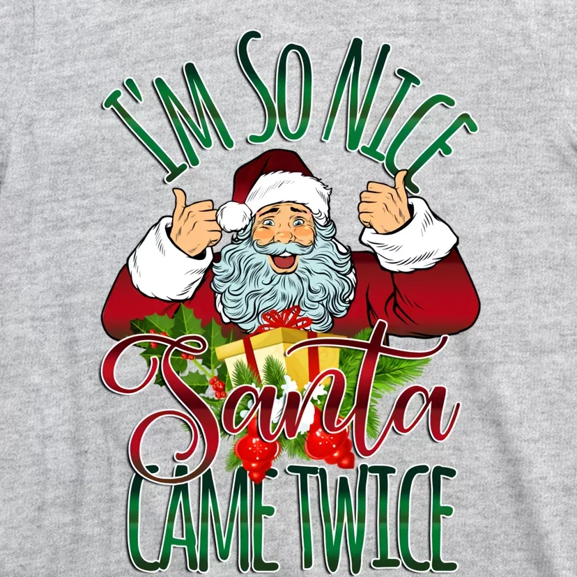 IM So Nice Santa Came Twice Ugly Christmas T-Shirt