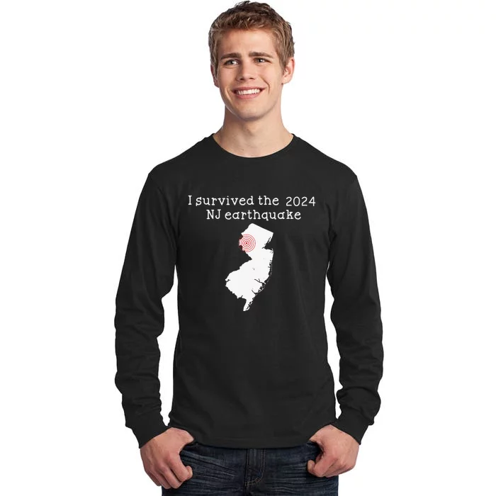 I Survived Nj Earthquake 2024 Tall Long Sleeve T-Shirt