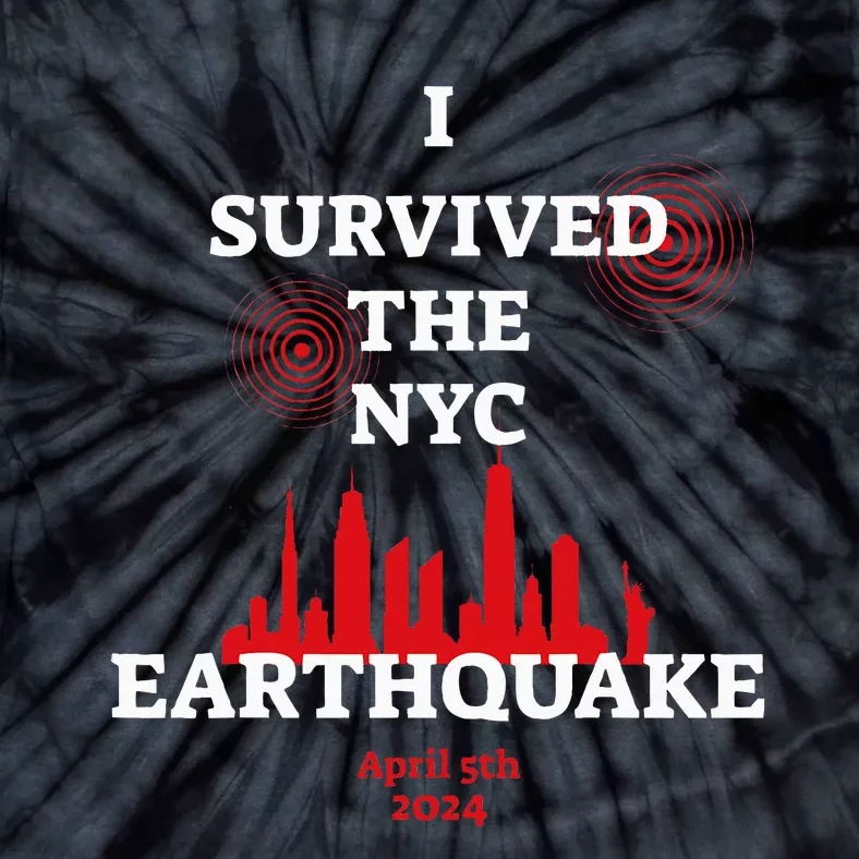 I Survived Nyc Earthquake 2024 Tie-Dye T-Shirt