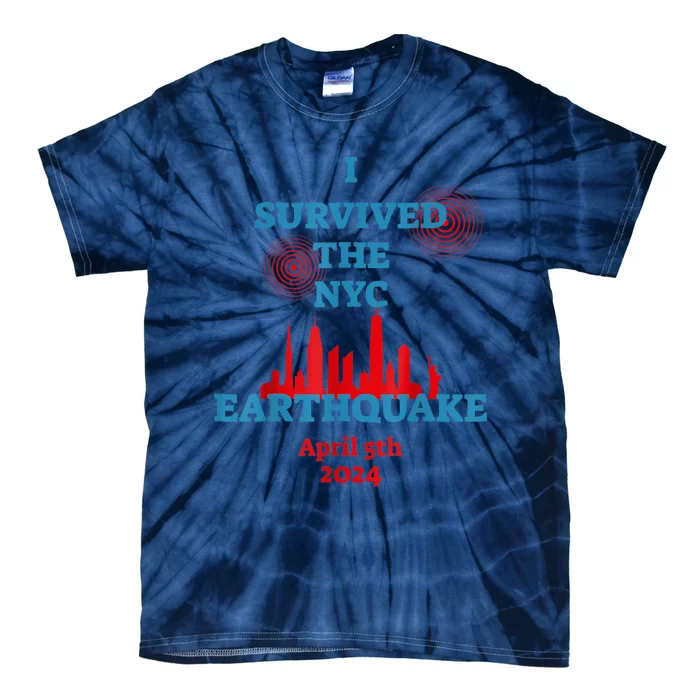 I Survived Nyc Earthquake April 5th 2024 East Coast Tie-Dye T-Shirt