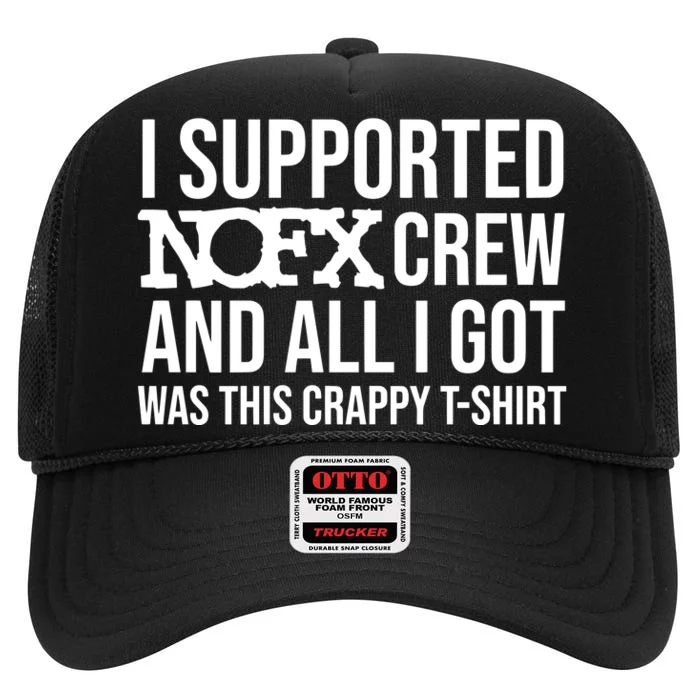 I Supported Nofx Crew And All I Got Was This Crappy High Crown Mesh Trucker Hat