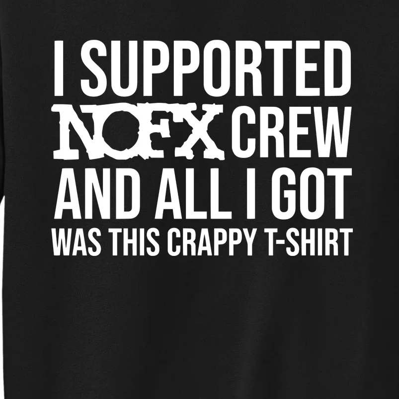 I Supported Nofx Crew And All I Got Was This Crappy Sweatshirt