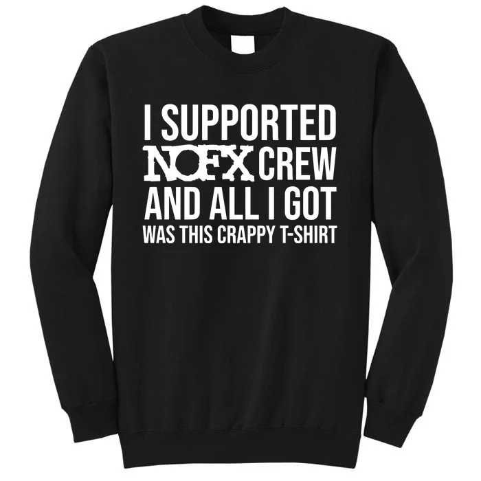 I Supported Nofx Crew And All I Got Was This Crappy Sweatshirt