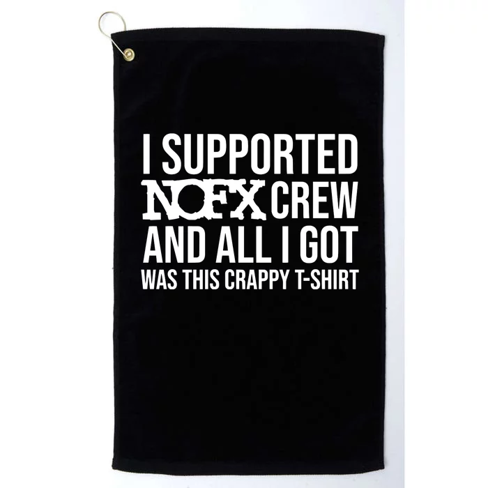 I Supported Nofx Crew And All I Got Was This Crappy Platinum Collection Golf Towel