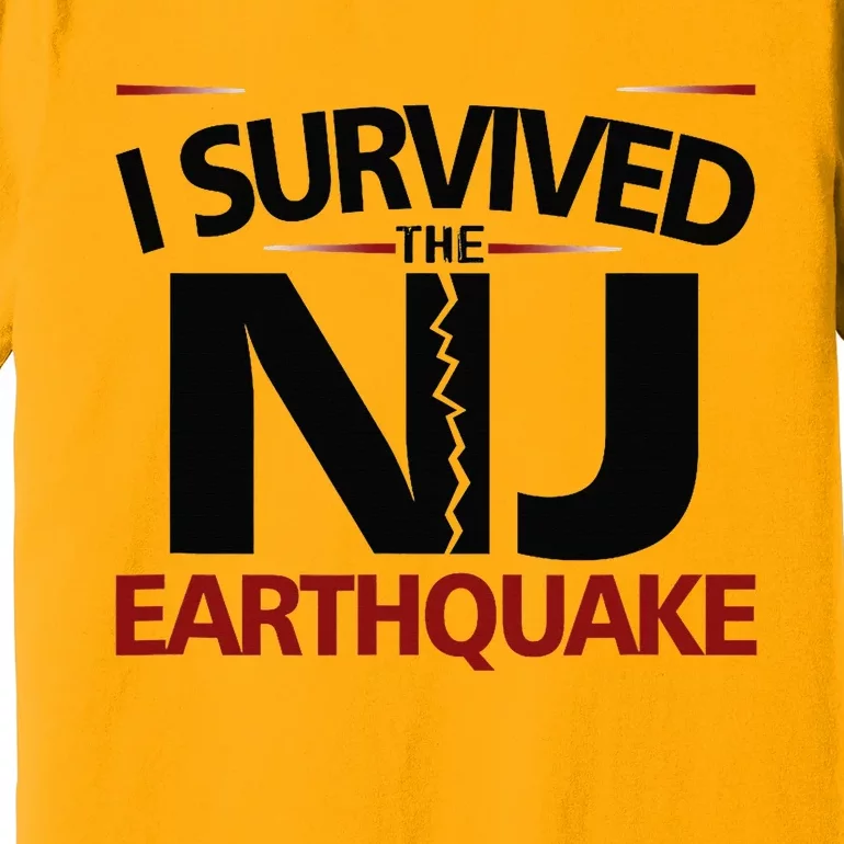 I Survived Nj Earthquake 2024 Premium T-Shirt