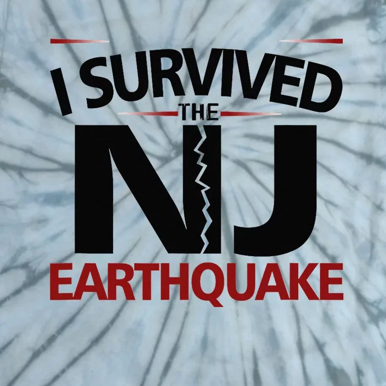 I Survived Nj Earthquake 2024 Tie-Dye T-Shirt