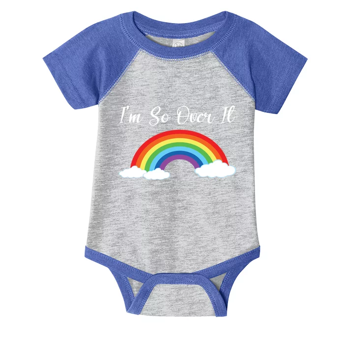 Im So Over It Rainbow Gift Infant Baby Jersey Bodysuit