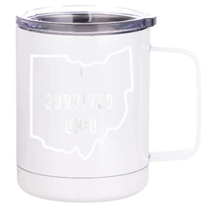 I Survived Ohio Meme Retro Shirt Funny I Survived Ohio Front & Back 12oz Stainless Steel Tumbler Cup