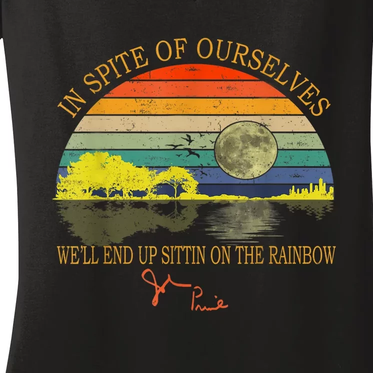 In SPite Of Ourselves We'll End Up Sittin On The Rainbow Women's V-Neck T-Shirt