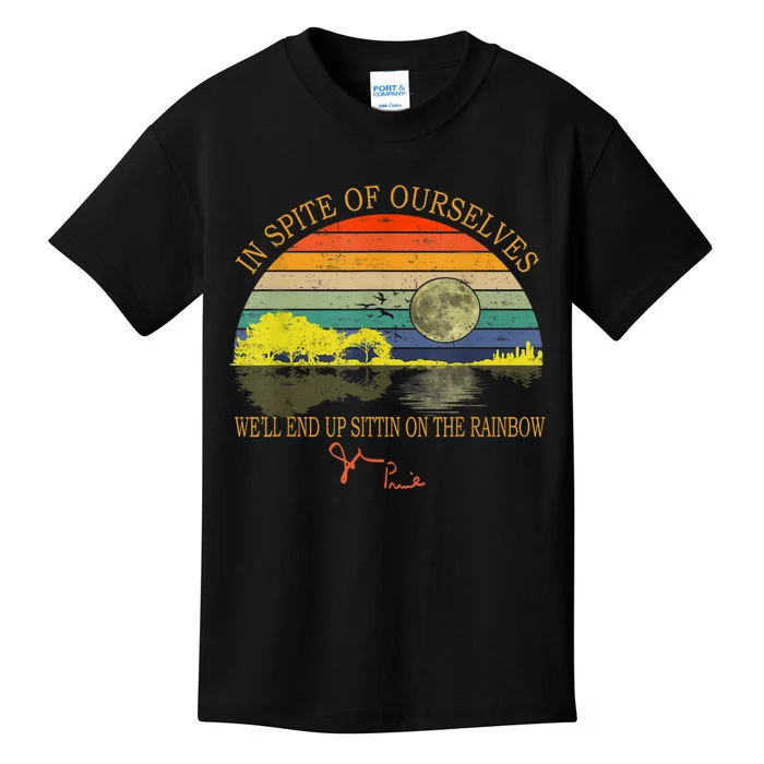 In SPite Of Ourselves We'll End Up Sittin On The Rainbow Kids T-Shirt