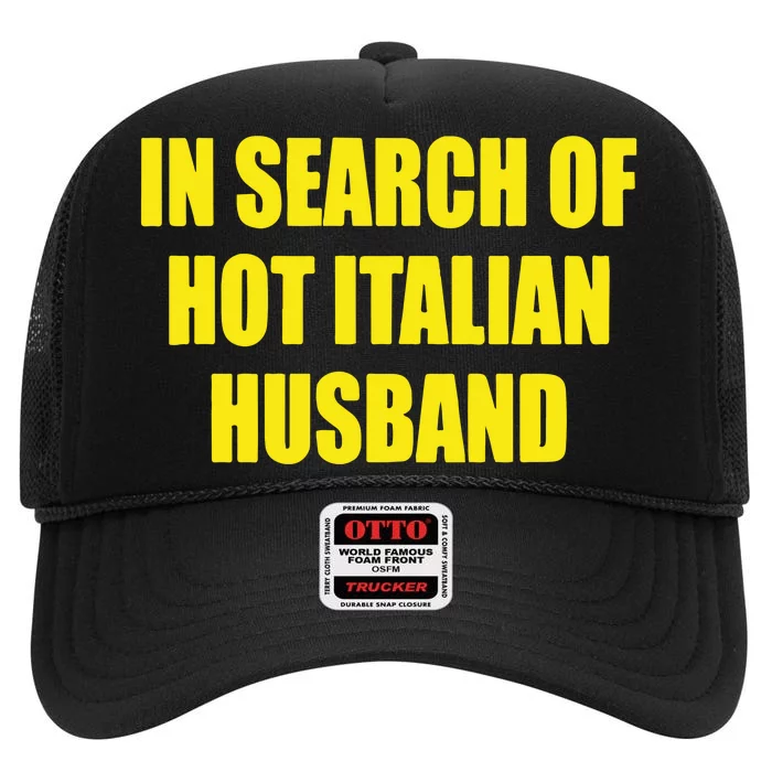 In Search Of Hot Italian Husband High Crown Mesh Trucker Hat